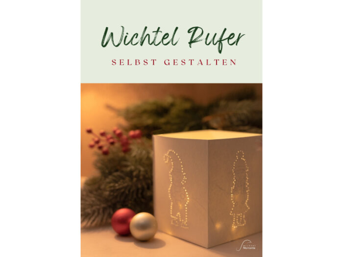 E-Book Cover, Wichtel Rufer - selbst basteln, 9 gelingsichere Anleitungen für Wichtel Laternen